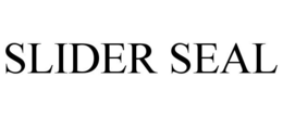 SLIDER SEAL trademark