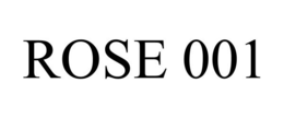 ROSE 001 trademark