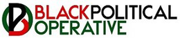 B P O BLACK POLITICAL OPERATIVE trademark