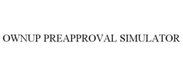 OWNUP PREAPPROVAL SIMULATOR trademark