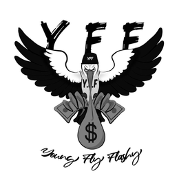 Y F F YFF Y.F. YOUNG FLY FLASHY trademark