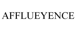 AFFLUEYENCE trademark