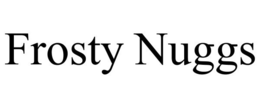 FROSTY NUGGS trademark