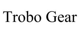 TROBO GEAR trademark