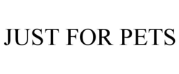 JUST FOR PETS trademark