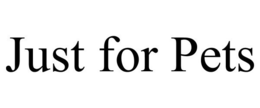 JUST FOR PETS trademark