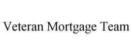 VETERAN MORTGAGE TEAM trademark