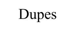 DUPES trademark