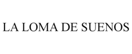 LA LOMA DE SUENOS trademark