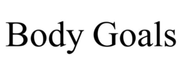 BODY GOALS trademark