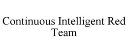CONTINUOUS INTELLIGENT RED TEAM trademark