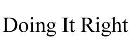 DOING IT RIGHT trademark