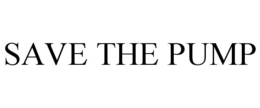 SAVE THE PUMP trademark