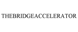 THEBRIDGEACCELERATOR trademark