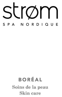 STRØM SPA NORDIQUE BORÉAL SOINS DE LA PEAU SKIN CARE trademark