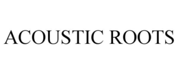 ACOUSTIC ROOTS trademark