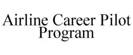 AIRLINE CAREER PILOT PROGRAM trademark
