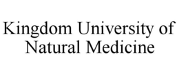 KINGDOM UNIVERSITY OF NATURAL MEDICINE trademark