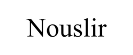 NOUSLIR trademark