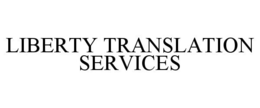 LIBERTY TRANSLATION SERVICES trademark