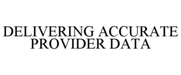 DELIVERING ACCURATE PROVIDER DATA trademark
