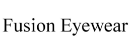 FUSION EYEWEAR trademark