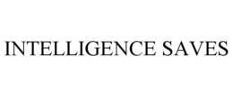 INTELLIGENCE SAVES trademark