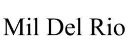 MIL DEL RIO trademark