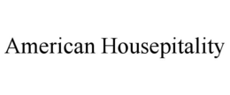AMERICAN HOUSEPITALITY trademark