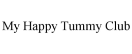 MY HAPPY TUMMY CLUB trademark