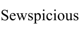 SEWSPICIOUS trademark