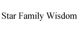 STAR FAMILY WISDOM trademark