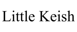 LITTLE KEISH trademark