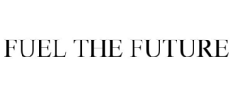 FUEL THE FUTURE trademark