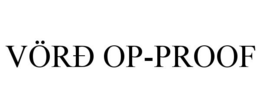 VÖRÐ OP-PROOF trademark