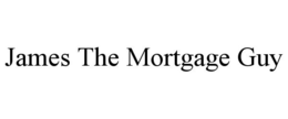 JAMES THE MORTGAGE GUY trademark