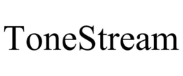 TONESTREAM trademark
