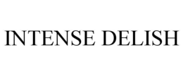 INTENSE DELISH trademark