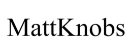 MATTKNOBS trademark