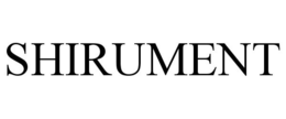 SHIRUMENT trademark