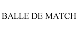 BALLE DE MATCH trademark