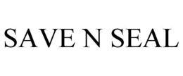 SAVE N SEAL trademark