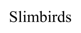 SLIMBIRDS trademark