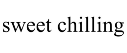 SWEET CHILLING trademark