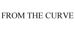 FROM THE CURVE trademark