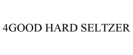4GOOD HARD SELTZER trademark