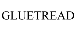 GLUETREAD trademark
