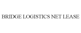 BRIDGE LOGISTICS NET LEASE trademark