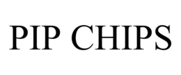 PIP CHIPS trademark