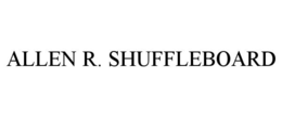 ALLEN R. SHUFFLEBOARD trademark